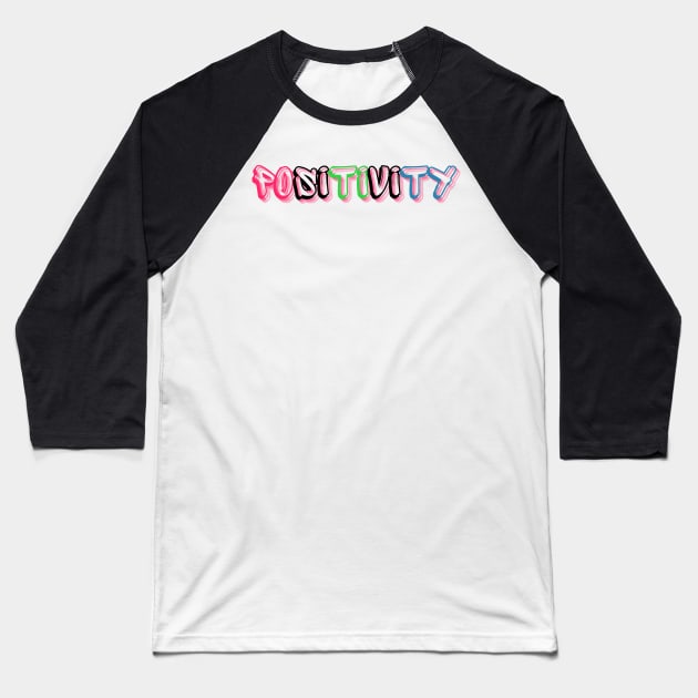 Positivity Baseball T-Shirt by Claudia Williams Apparel